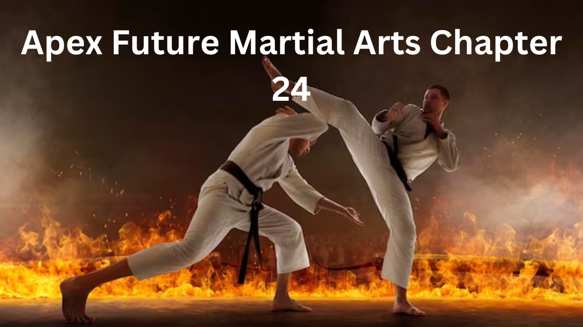 Apex Future Martial Arts Chapter 24
